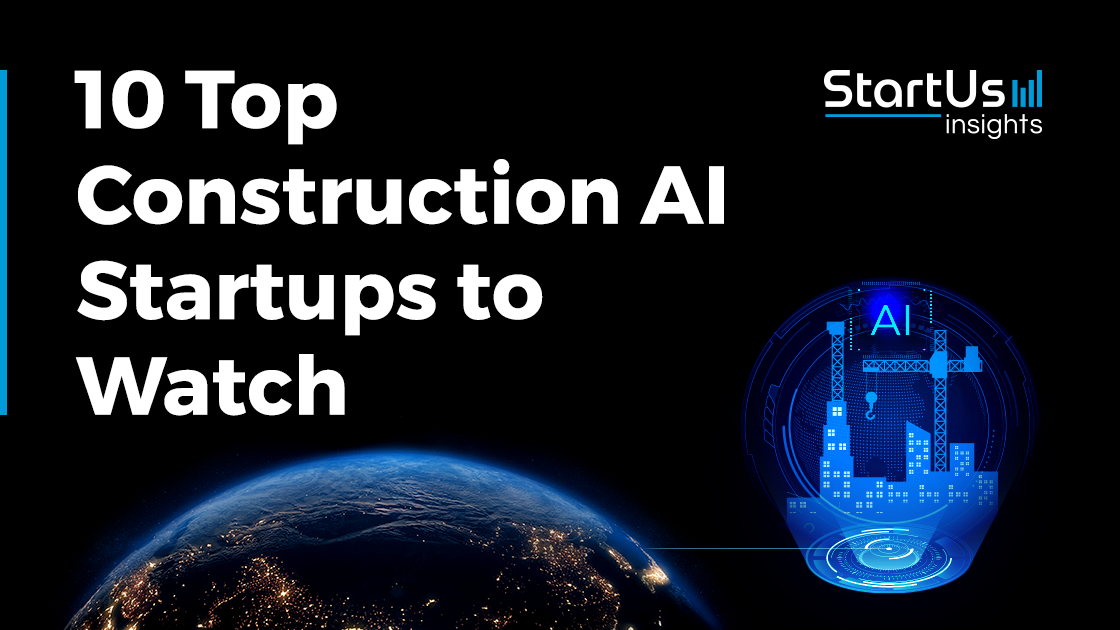 Construction AI Startups to Watch in 2025